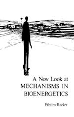 New Look at Mechanisms In Bioenergetics