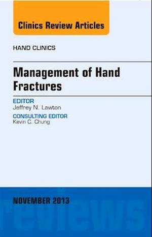 Management of Hand Fractures, An Issue of Hand Clinics