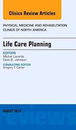 Life Care Planning, An Issue of Physical Medicine and Rehabilitation Clinics