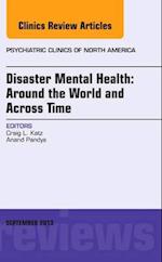 Disaster Mental Health: Around the World and Across Time, An Issue of Psychiatric Clinics