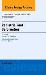 Pediatric Foot Deformities, An Issue of Clinics in Podiatric Medicine and Surgery