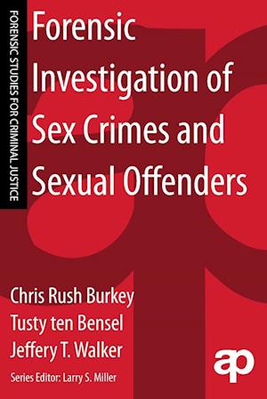 Forensic Investigation of Sex Crimes and Sexual Offenders