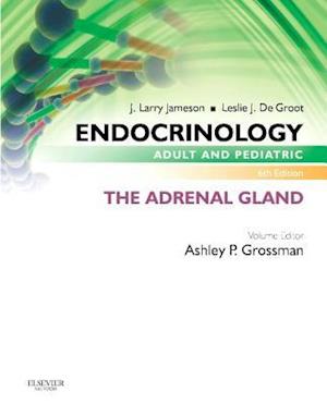 Endocrinology Adult and Pediatric: The Adrenal Gland