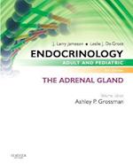 Endocrinology Adult and Pediatric: The Adrenal Gland