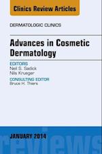 Advances in Cosmetic Dermatology, an Issue of Dermatologic Clinics