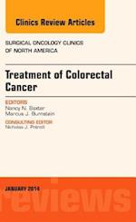 Treatment of Colorectal Cancer, An Issue of Surgical Oncology Clinics of North America