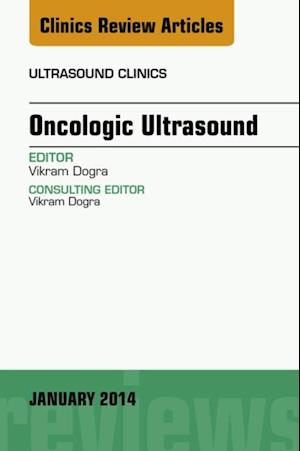 Oncologic Ultrasound, An Issue of Ultrasound Clinics