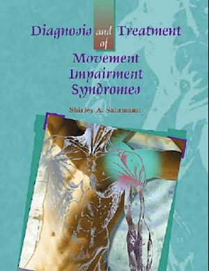 Diagnosis and Treatment of Movement Impairment Syndromes- E-Book