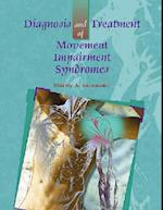 Diagnosis and Treatment of Movement Impairment Syndromes- E-Book