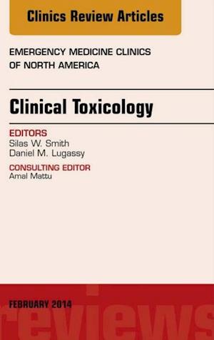 Clinical Toxicology, An Issue of Emergency Medicine Clinics of North America