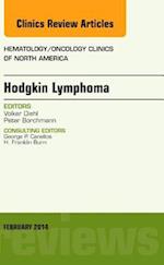 Hodgkin's Lymphoma, An Issue of Hematology/Oncology Clinics