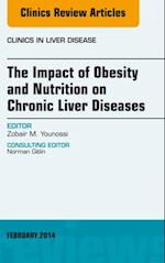 Impact of Obesity and Nutrition on Chronic Liver Diseases, An Issue of Clinics in Liver Disease