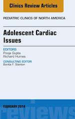 Adolescent Cardiac Issues, An Issue of Pediatric Clinics