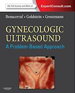 Gynecologic Ultrasound: A Problem-Based Approach E-Book