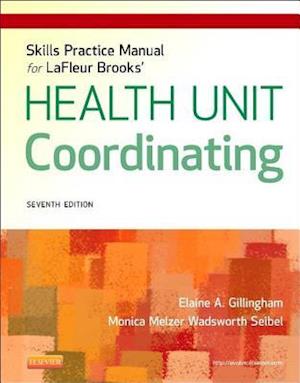 Skills Practice Manual for LaFleur Brooks' Health Unit Coordinating - E-Book