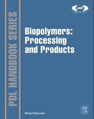 Biopolymers: Processing and Products