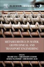 Metaheuristics in Water, Geotechnical and Transport Engineering