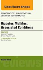 Diabetes Mellitus: Associated Conditions, An Issue of Endocrinology and Metabolism Clinics of North America