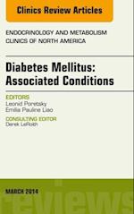 Diabetes Mellitus: Associated Conditions, An Issue of Endocrinology and Metabolism Clinics of North America