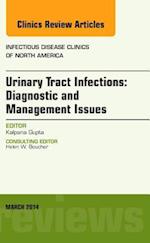 Urinary Tract Infections, An Issue of Infectious Disease Clinics