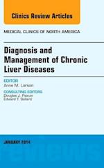 Diagnosis and Management of Chronic Liver Diseases, An Issue of Medical Clinics