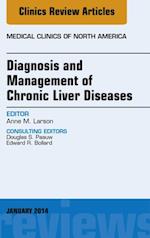 Diagnosis and Management of Chronic Liver Diseases, An Issue of Medical Clinics, E-Book