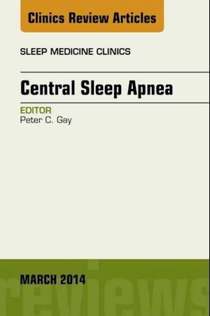 Central Sleep Apnea, An Issue of Sleep Medicine Clinics