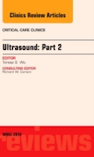 Ultrasound: Part 2, An Issue of Critical Care Clinics