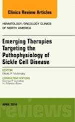 Emerging Therapies Targeting the Pathophysiology of Sickle Cell Disease, An Issue of Hematology/Oncology Clinics