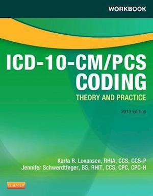 Workbook for ICD-10-CM/PCS Coding: Theory and Practice, 2013 Edition - E-Book