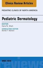 Pediatric Dermatology, An Issue of Pediatric Clinics