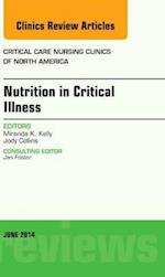 Nutrition in Critical Illness, An Issue of Critical Nursing Clinics