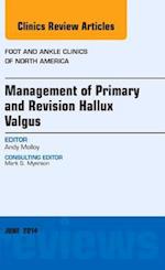 Management of Primary and Revision Hallux Valgus, An issue of Foot and Ankle Clinics of North America