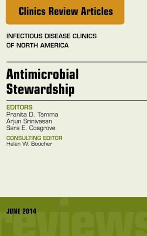 Antimicrobial Stewardship, An Issue of Infectious Disease Clinics