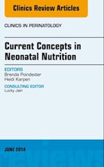 Concepts in Neonatal Nutrition, An Issue of Clinics in Perinatology