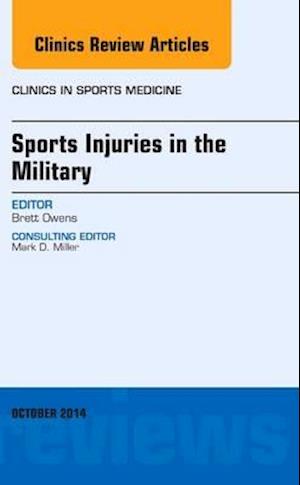 Sports Injuries in the Military, An Issue of Clinics in Sports Medicine