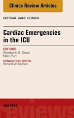 Cardiac Emergencies in the ICU , An Issue of Critical Care Clinics