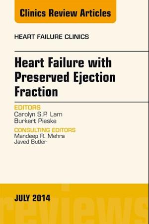 Heart Failure with Preserved Ejection Fraction, An Issue of Heart Failure Clinics