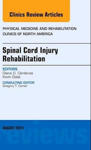 Spinal Cord Injury Rehabilitation, An Issue of Physical Medicine and Rehabilitation Clinics of North America