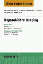 Hepatobiliary Imaging, An Issue of Magnetic Resonance Imaging Clinics of North America