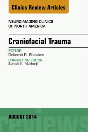 Craniofacial Trauma, An Issue of Neuroimaging Clinics