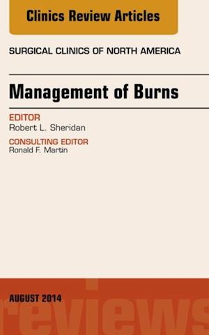 Management of Burns, An Issue of Surgical Clinics, E-Book