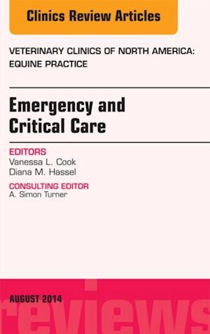 Emergency and Critical Care, An Issue of Veterinary Clinics of North America: Equine Practice