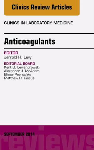 Anticoagulants, An Issue of Clinics in Laboratory Medicine