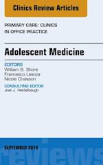 Adolescent Medicine, An Issue of Primary Care: Clinics in Office Practice