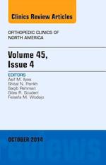 Volume 45, Issue 4, An Issue of Orthopedic Clinics