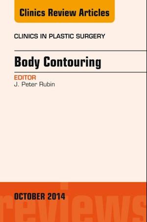 Body Contouring, An Issue of Clinics in Plastic Surgery