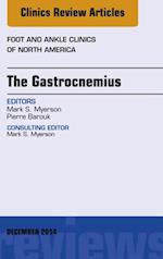 Gastrocnemius, An issue of Foot and Ankle Clinics of North America