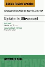 Update in Ultrasound, An Issue of Radiologic Clinics of North America, E-Book