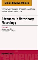 Advances in Veterinary Neurology, An Issue of Veterinary Clinics of North America: Small Animal Practice, E-Book